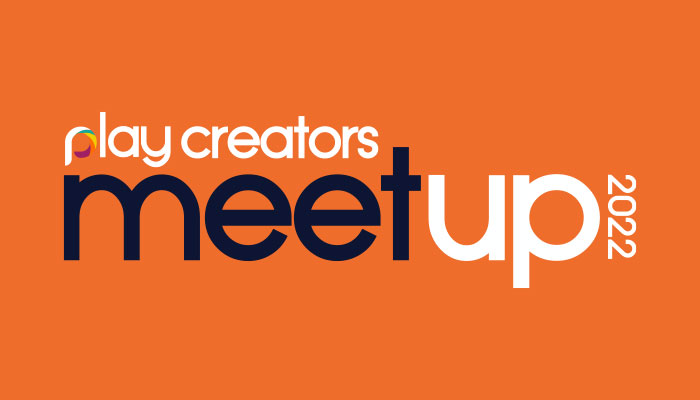 Play Creators Meet Up 2022