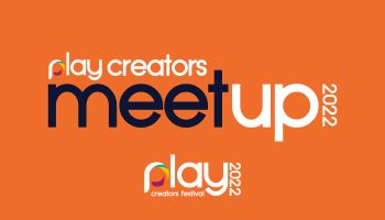 Play Creators Meet Up, Play Creators Festival
